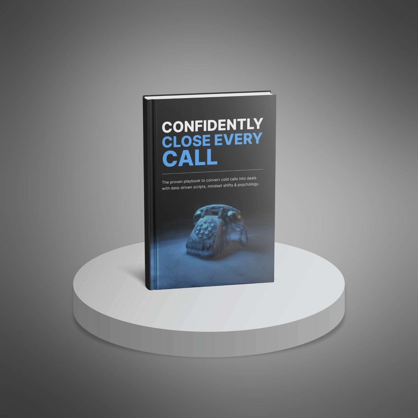 Confidently Close Every Call- Ebook